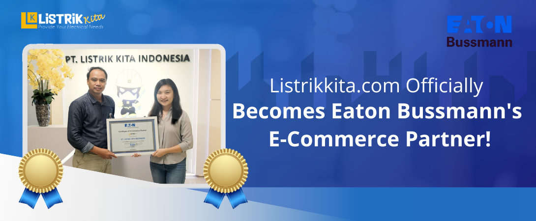 Listrikkita.com Officially Becomes Eaton Bussmann's E-Commerce Partner!